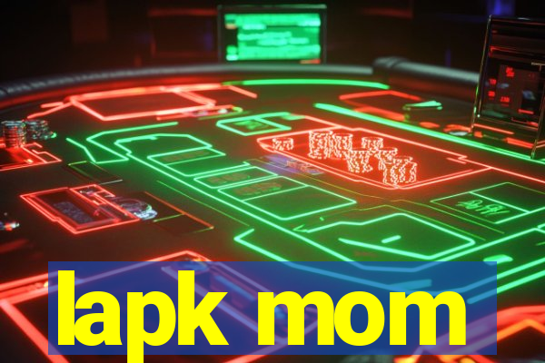 lapk mom